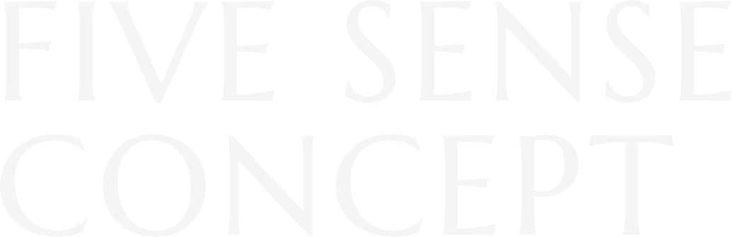 FIVE SENSE CONCEPT